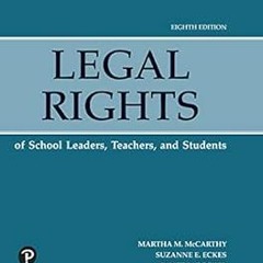 Legal Rights of School Leaders, Teachers and Students (2-downloads) BY: Martha M. McCarthy (Aut