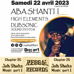 One A Dem - 16 avril 2023 - Spéciale Aba Shanti I à Diff'art et Hommage à Jah Shaka Part1