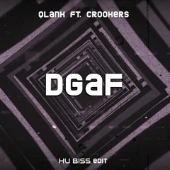 Qlank Ft. Crookers - DGAF (HU Biss Edit)