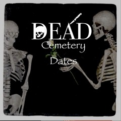 DEAD - Cemetery - Dates