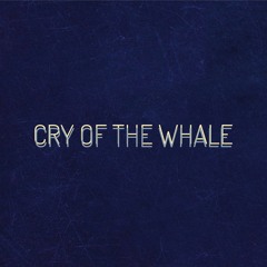 Cry Of The Whale