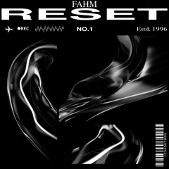 FAHM - Reset (Original Mix)