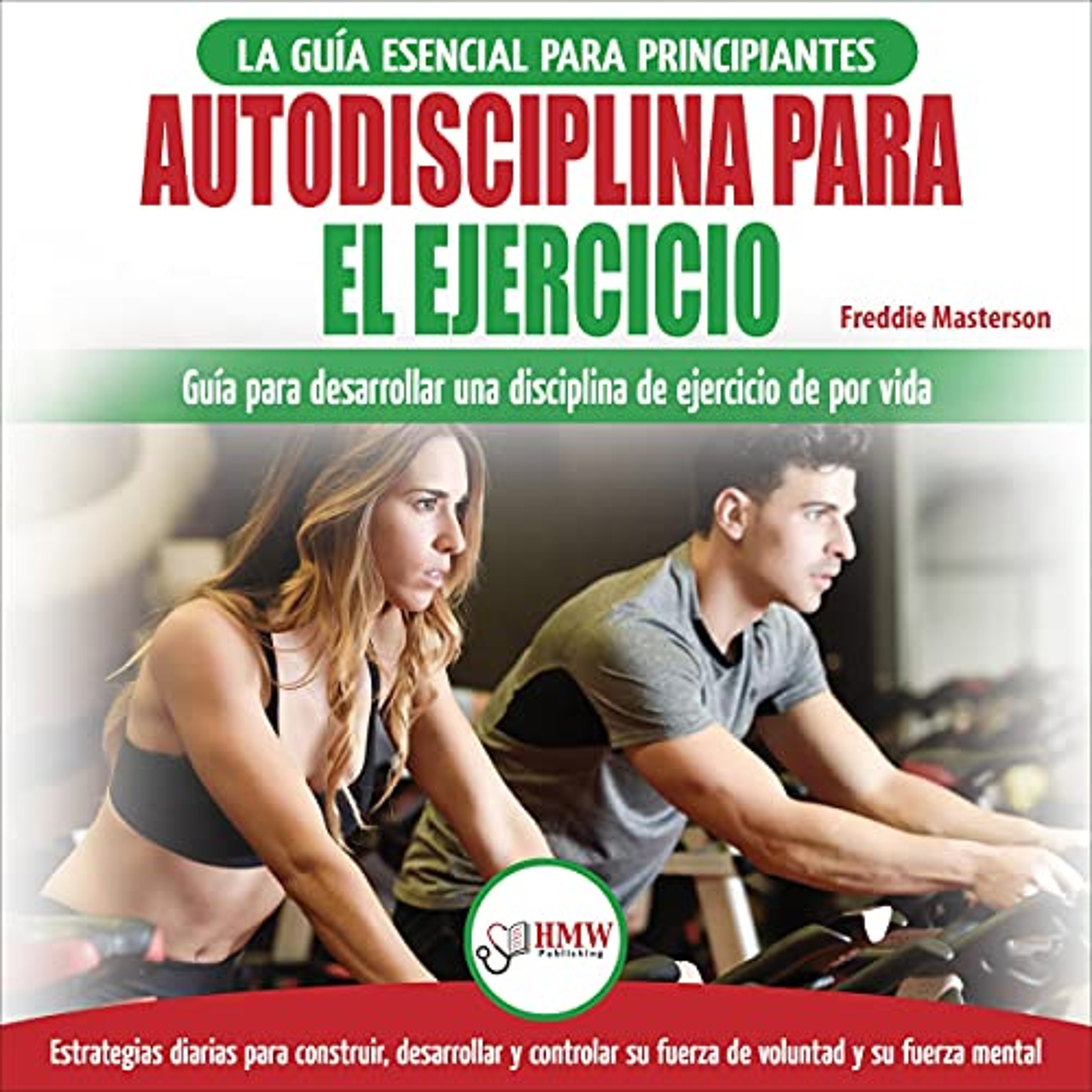 Autodisciplina para ejercitar [Self-Discipline to Exercise] (Audiolibro) | Prueba Gratis