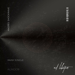 ALM009. Andres Shockwave - Rainy Jungle