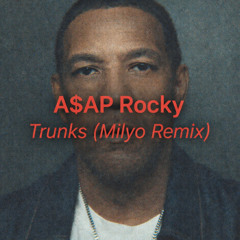 A$AP Rocky - Trunks (Tech House Remix) by Milyo
