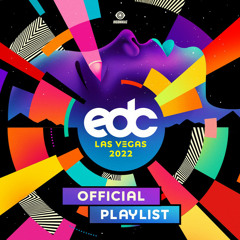 EDC Las Vegas 2022 Official Playlist