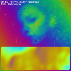 When I See You (Super Flu Club Remix)