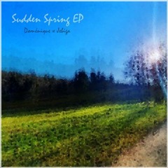 Doménique x Jebiga - Sudden Spring