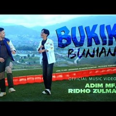 Adim MF, Ridho Zulma - Bukik Bunian (Official Music Video)