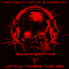 DIRTY 30: A Very Special Episode - Drum & Bass/Neurofunk Mix