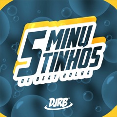 Sequência de beat bolha 130bpm (( DJ RB DO NH ))