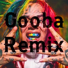 Gooba (Remix)