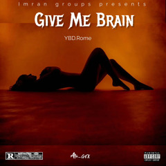 Give Me Brain