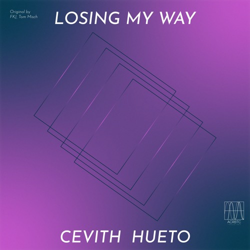FKJ & Tom Misch - Losing My Way (CEVITH & Hueto Remix)