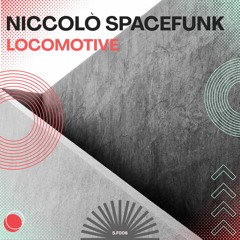 Niccolò Spacefunk - Locomotive (Original Mix)