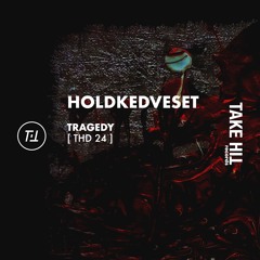 HOLDKEDVESET - Τραγῳδία (Original Mix)[THD24]