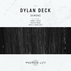 Dylan Deck - Demons (Indigo Man Remix) [Another Life Music]