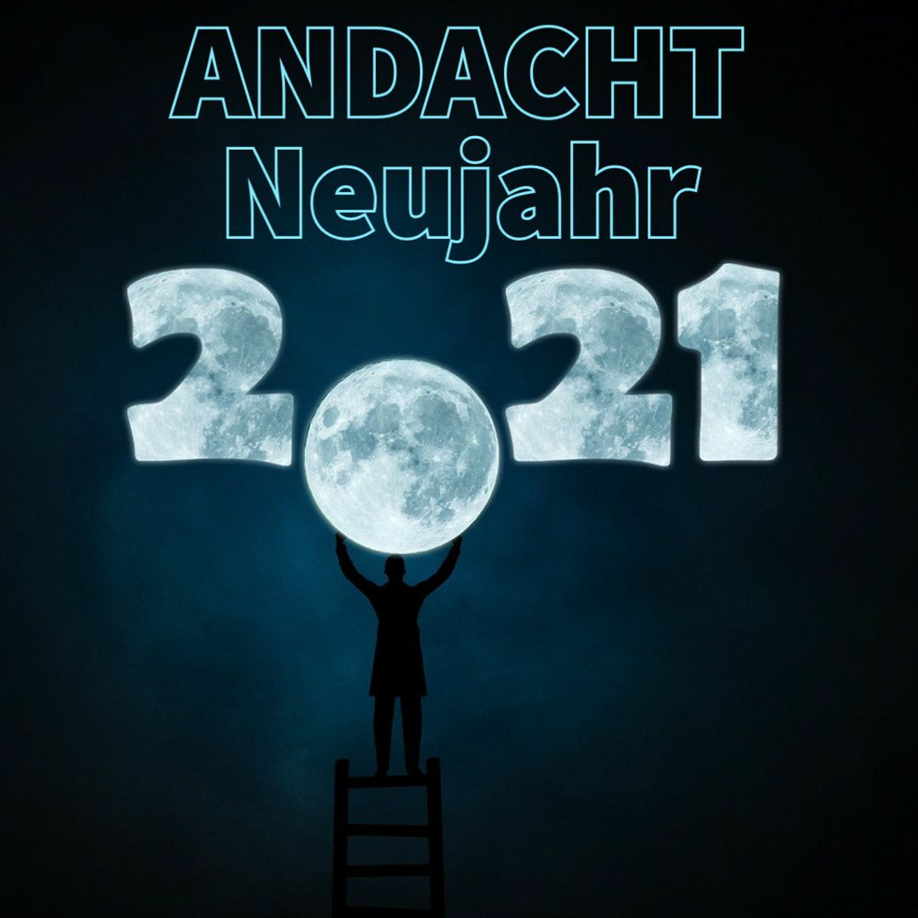 Podcast-Andacht zu Neujahr 2021 episode artwork
