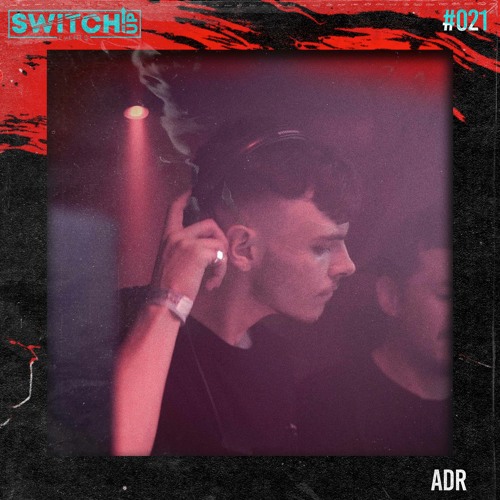 SWITCH:UP guest mix #021 - ADR