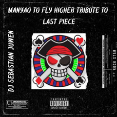 DJ Sebastian Juwen - Manyao To Fly Higher Tribute To LAST PIECE
