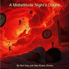 A Midlattitude Night's Dream