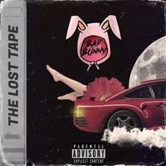 Bad Bunny - The Lost Tape