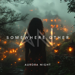 Aurora Night - Somewhere Other
