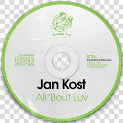 JAN KOST - All 'Bout Luv [ST281] Smashing Trax / 11th August 2023