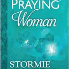 READ EPUB 💝 The Power of a Praying Woman Deluxe Edition by Stormie Omartian EBOOK EP