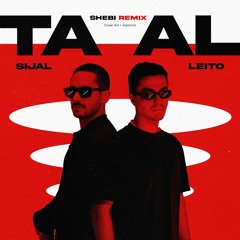Ta Al (feat. Behzad Leito) [Shebi Remix]