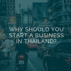Why Should You Start A Business In Thailand