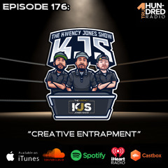 KJS | Episode 176 - "Creative Entrapment"