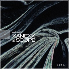 vurt podcast 65 - Xanexx & Scøpe