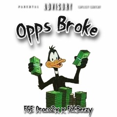 Opps Broke (feat. FatBeezy)