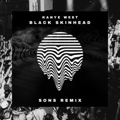 Black Skinhead (Sons Remix)