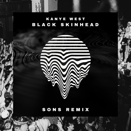 Black Skinhead (Sons Remix)