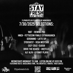 Stay Fresh Radio - KXSF - 2025.07.30