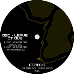 Osc - Leave It Dub (Vocal Mix) [free DL]