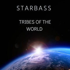 Tribes Of The World (Original Mix)