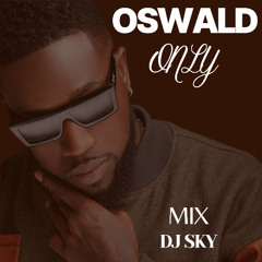 OSWALD ONLY MIX BY DJ SKY