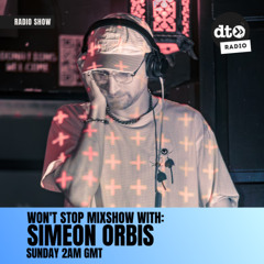 Won't Stop Mixshow Ep. 101 with Simeon Orbis