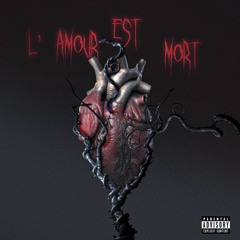 L'AMOUR EST MORT