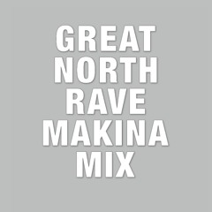 Great North Rave Makina Mix