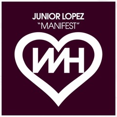 Junior Lopez - Manifest (Original Mix) Promo Edit