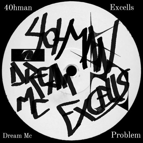 40hman & Excells - Problem F. Dream Mc