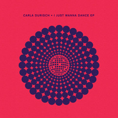 Premiere: Carla Durisch - I Just Wanna Dance ft. Nanghiti (Seth Troxler Remix) [Crosstown Rebels]