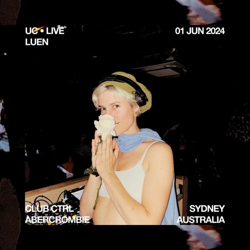 Luen (Live) @ CLUB Ctrl x Abercrombie, Sydney — 01.06.24