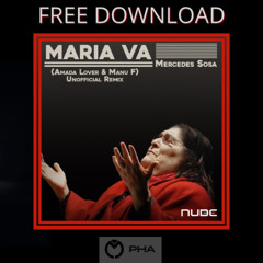 FREE DOWNLOAD: Mercedes Sosa - Maria va (Amada Lover & Manu F unofficial remix)