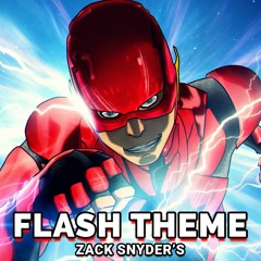 Flash Theme | At the Speed of Force Zack Snyder's Justice League