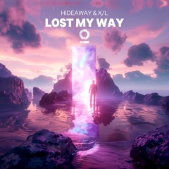 HIDEAWAY & X/L - Lost My Way [Outertone Release]